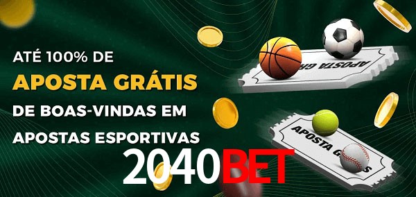 2040Bet Ate 100% de Aposta Gratis
